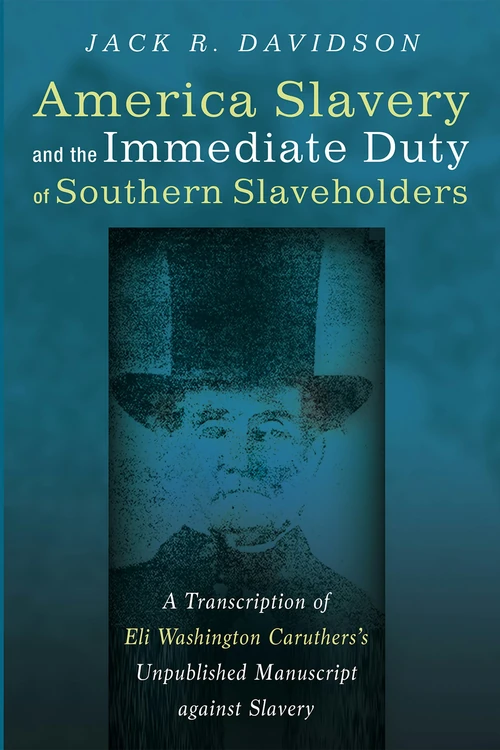 Cover of American Slavery and the Immediate Duty of Southern Slaveholders