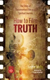 Cover of How to Film Truth
