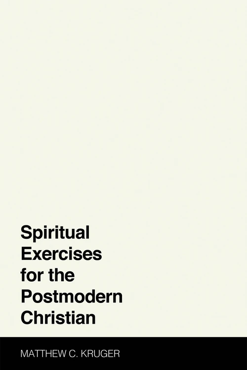 Cover of Spiritual Exercises for the Postmodern Christian