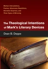 Cover of The Theological Intentions of Mark’s Literary Devices