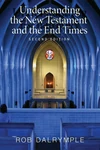 Cover of Understanding the New Testament and the End Times, Second Edition