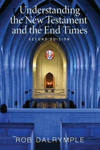 Cover of Understanding the New Testament and the End Times, Second Edition