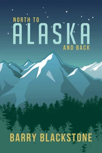 Cover of North to Alaska and Back