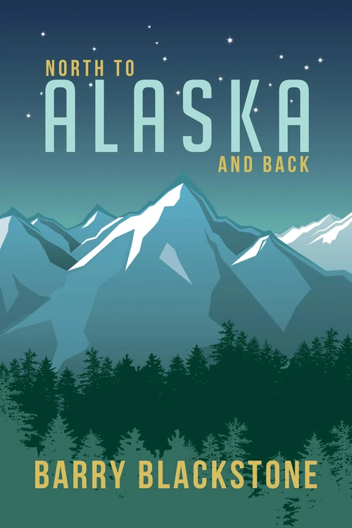 Cover of North to Alaska and Back