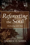 Cover of Reforesting the Soul