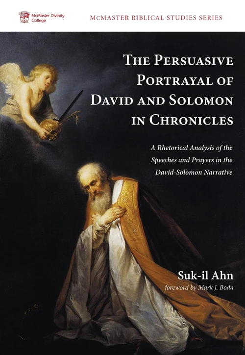Cover of The Persuasive Portrayal of David and Solomon in Chronicles