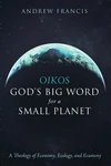Cover of Oikos: God’s Big Word for a Small Planet