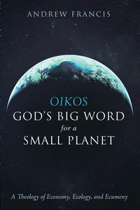Cover of Oikos: God’s Big Word for a Small Planet
