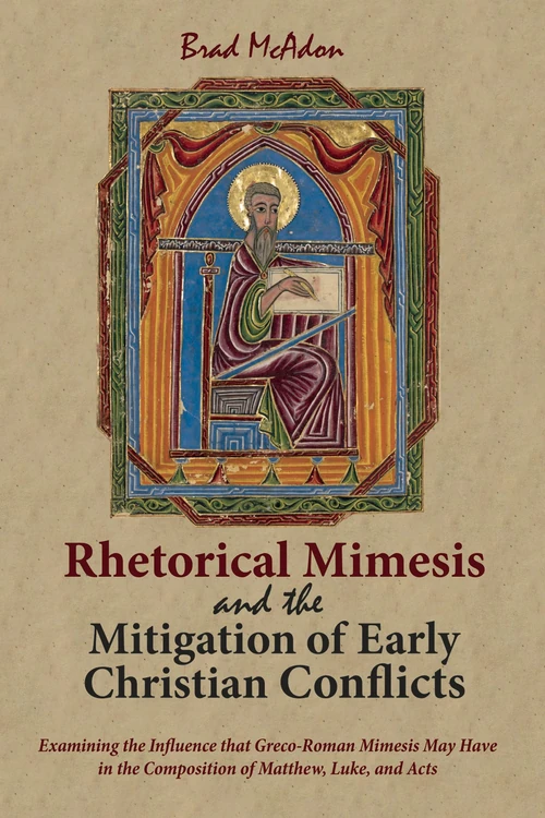 Cover of Rhetorical Mimesis and the Mitigation of Early Christian Conflicts