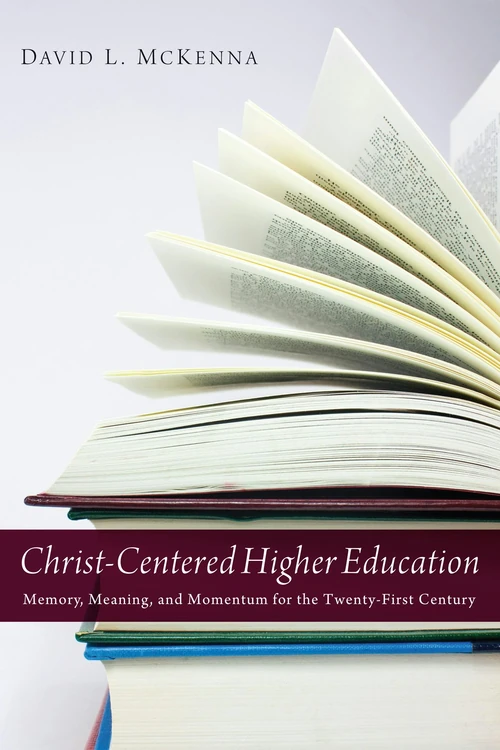 Cover of Christ-Centered Higher Education