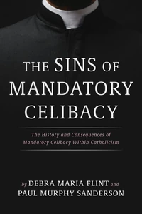 Cover of The Sins of Mandatory Celibacy
