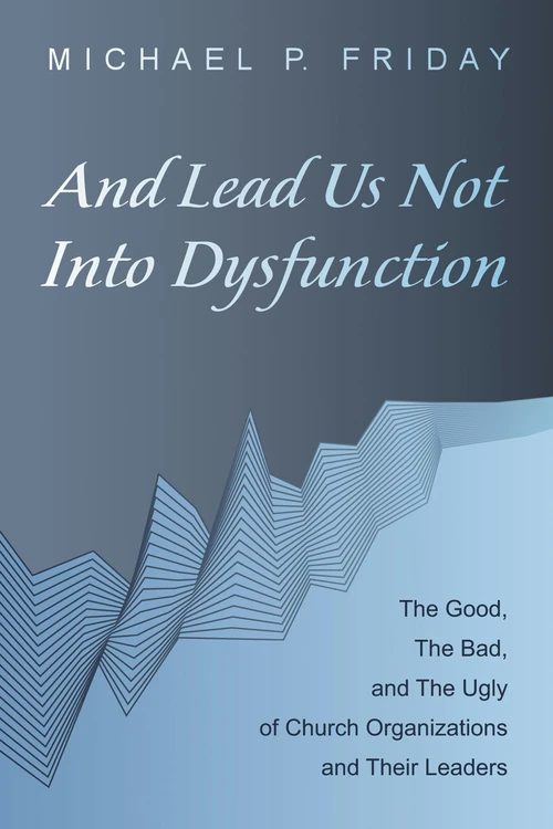Cover of And Lead Us Not Into Dysfunction