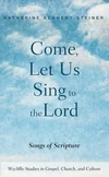 Cover of Come, Let Us Sing to the Lord