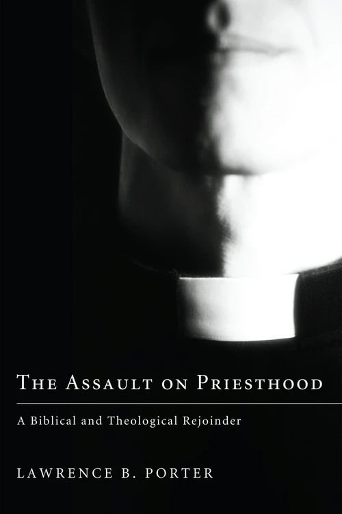 Cover of The Assault on Priesthood