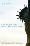 Cover of Evil Gods and Reckless Saviours