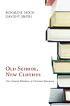 Cover of Old School, New Clothes