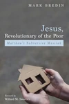 Cover of Jesus, Revolutionary of the Poor
