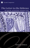 Cover of The Letter to the Hebrews in Social-Scientific Perspective