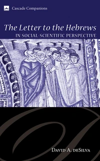 Cover of The Letter to the Hebrews in Social-Scientific Perspective