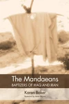 Cover of The Mandaeans—Baptizers of Iraq and Iran