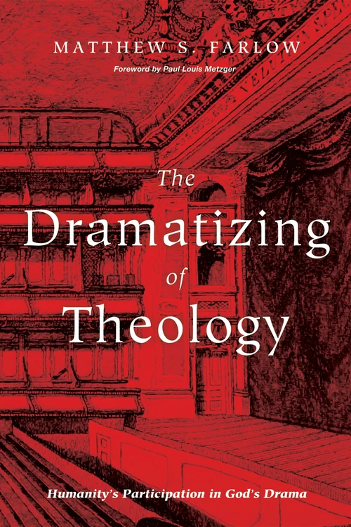 Cover of The Dramatizing of Theology