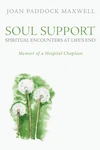 Cover of Soul Support: Spiritual Encounters at Life’s End