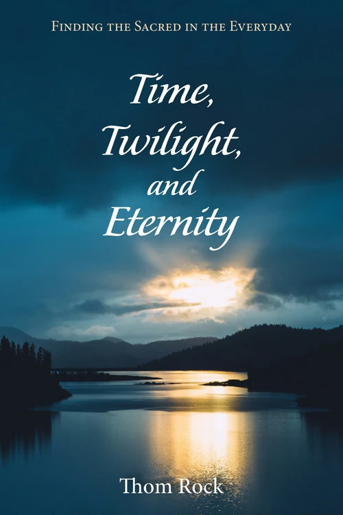 Cover of Time, Twilight, and Eternity