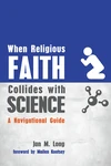 Cover of When Religious Faith Collides with Science