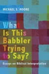 Cover of What Is This Babbler Trying to Say?