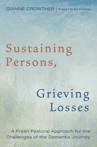 Cover of Sustaining Persons, Grieving Losses