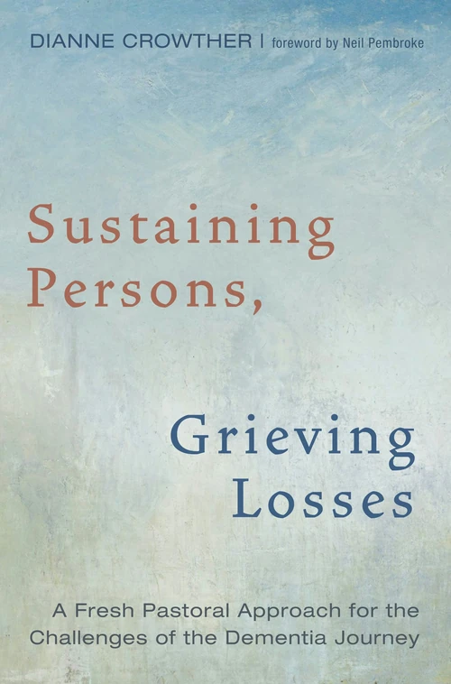 Cover of Sustaining Persons, Grieving Losses