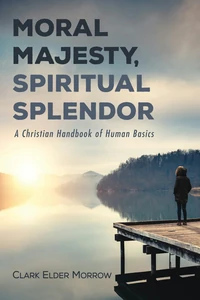 Cover of Moral Majesty, Spiritual Splendor