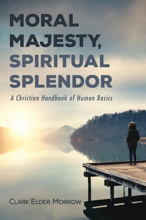 Cover of Moral Majesty, Spiritual Splendor