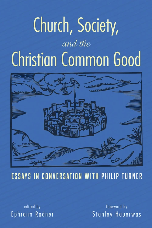 Cover of Church, Society, and the Christian Common Good