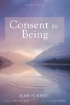 Cover of Consent to Being