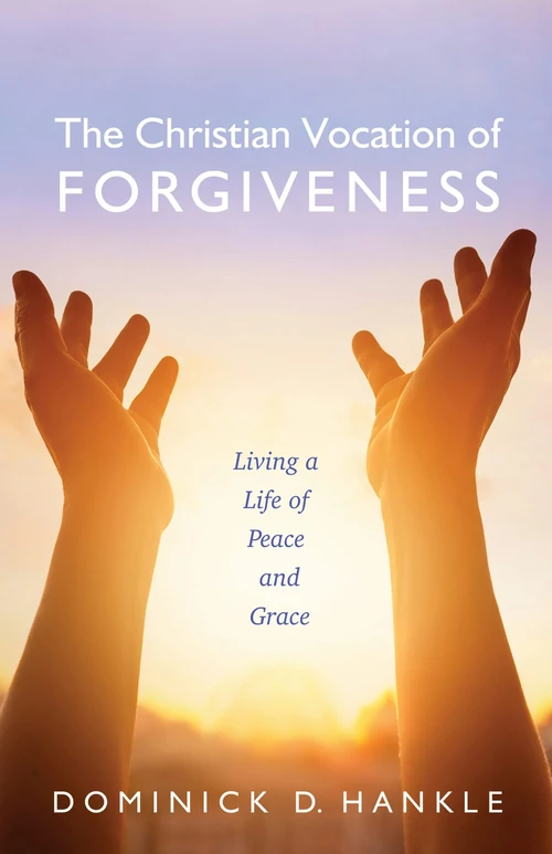 Cover of The Christian Vocation of Forgiveness