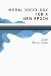 Cover of Moral Sociology for a New Epoch