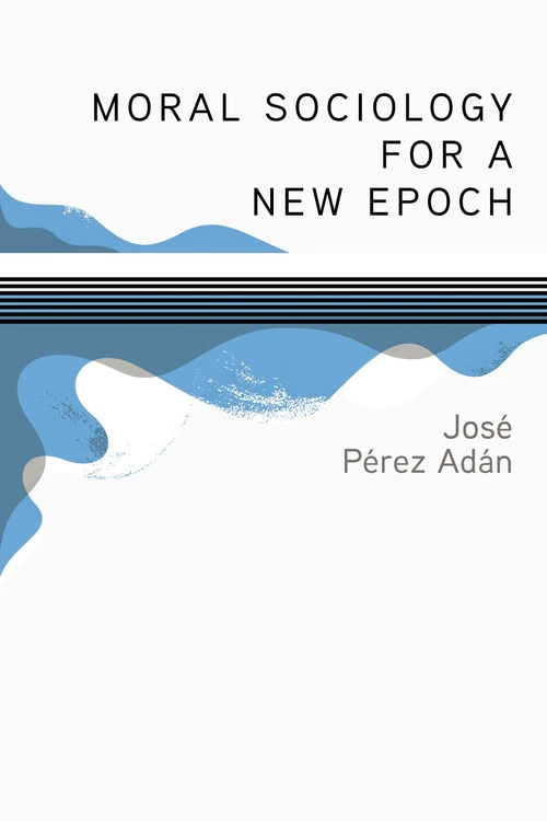 Cover of Moral Sociology for a New Epoch
