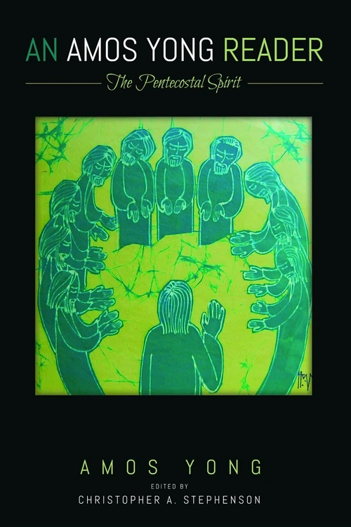 Cover of An Amos Yong Reader