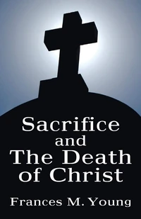Cover of Sacrifice and the Death of Christ