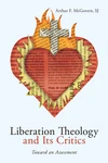 Cover of Liberation Theology and Its Critics