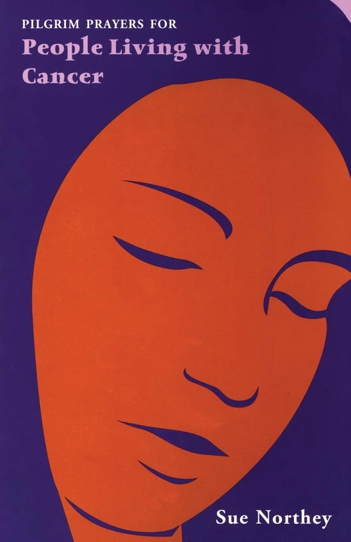 Cover of Pilgrim Prayers for People Living with Cancer