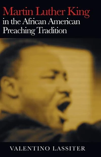 Cover of Martin Luther King in the African American Preaching Tradition