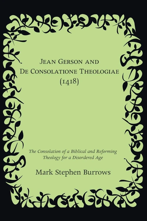 Cover of Jean Gerson and De Consolatione Theologiae (1418)