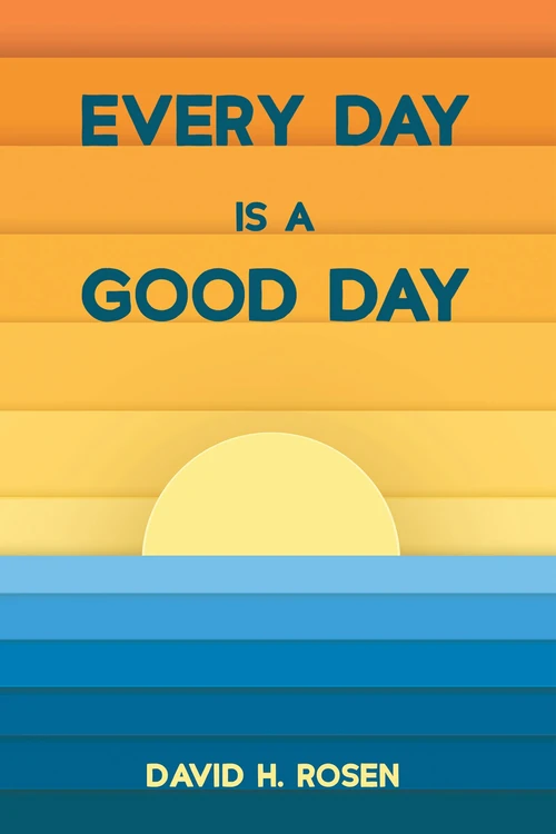 Cover of Every Day Is a Good Day