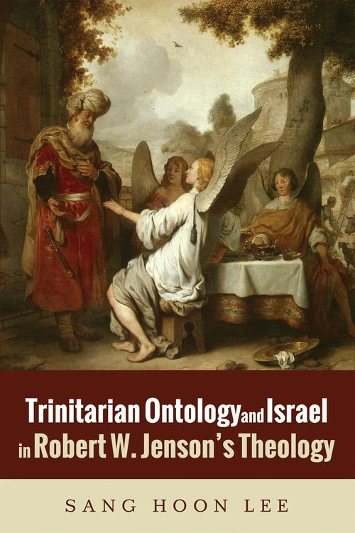 Cover of Trinitarian Ontology and Israel in Robert W. Jenson’s Theology