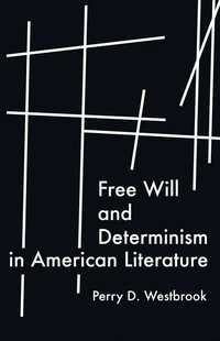 Cover of Free Will and Determinism in American Literature