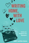 Cover of Writing Home, With Love