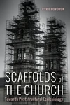 Cover of Scaffolds of the Church