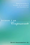 Cover of Because I Am Compassionate